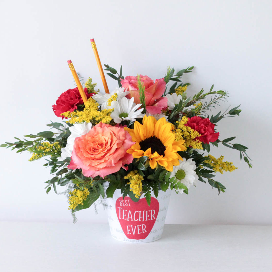Best Teacher Ever -Teacher Appreciation Floral Arrangement